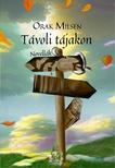 Orak Milsen - Távoli tájakon