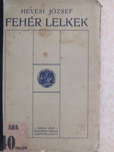 Hevesi József - Fehér lelkek [antikvár]