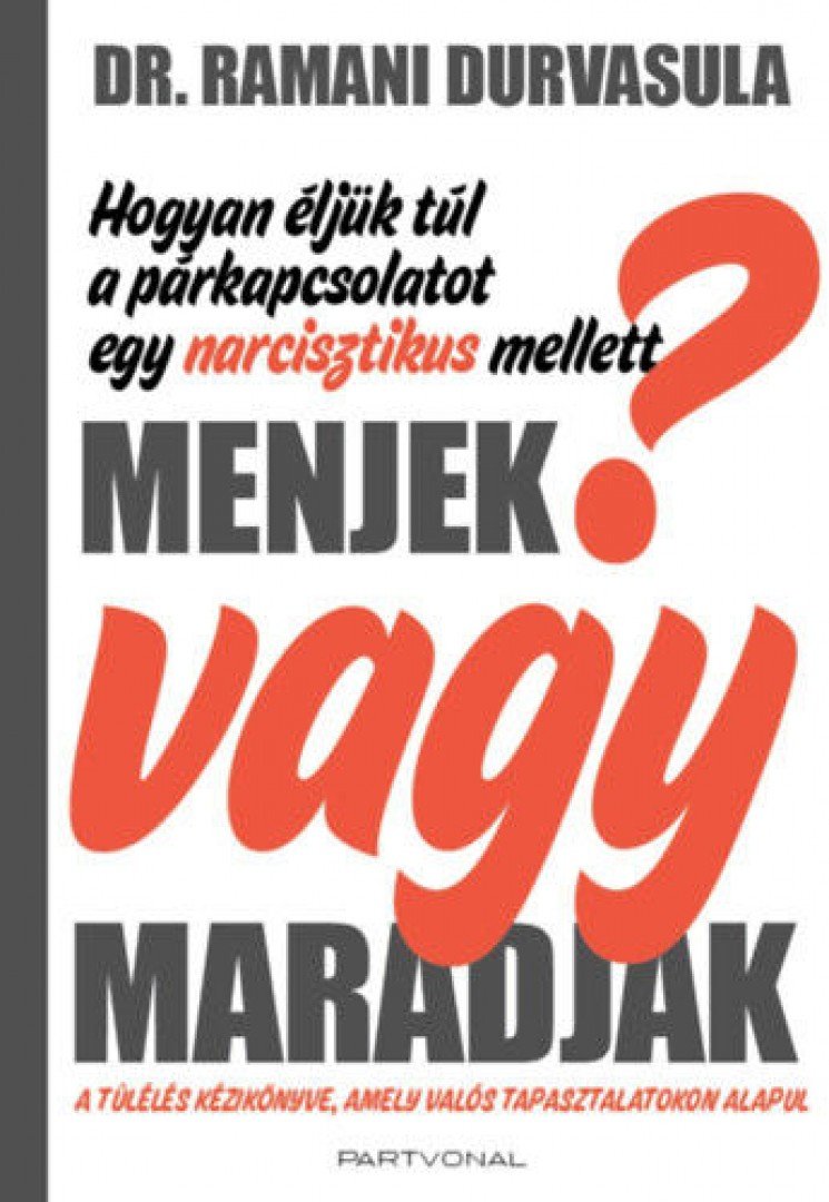 Dr. Ramani Durvasula - Menjek vagy maradjak? [antikvár]