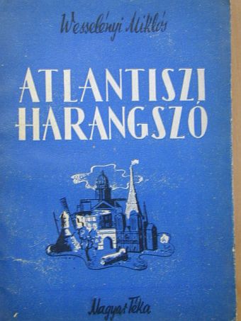 Wesselényi Miklós - Atlantiszi harangszó [antikvár]