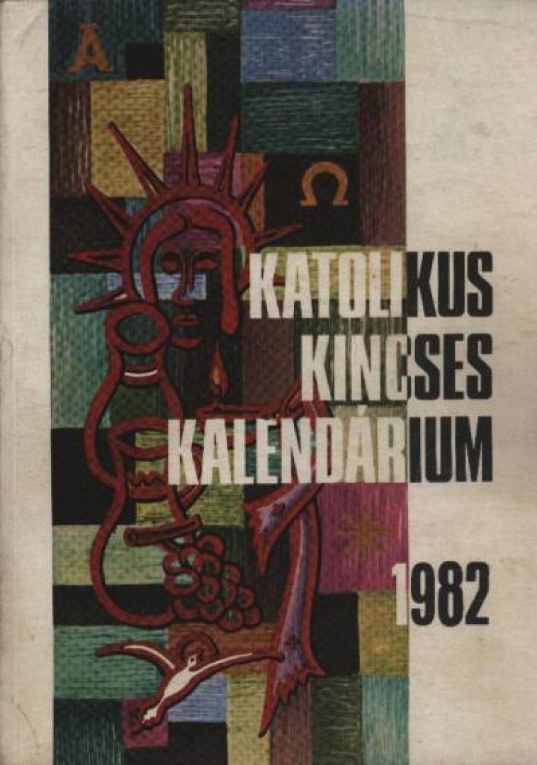 Katolikus kincses kalendárium 1982. [antikvár]