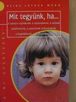Heinz-Lothar Worm - Mit tegyünk, ha... [antikvár]