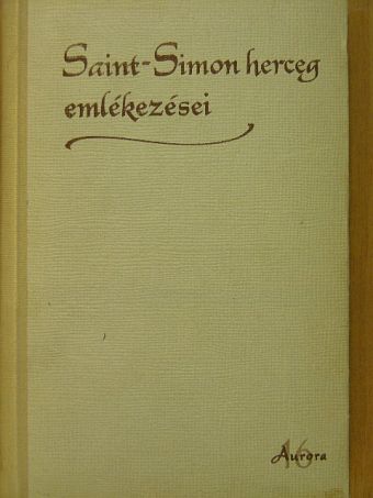 Saint-Simon - Saint-Simon herceg emlékezései [antikvár]