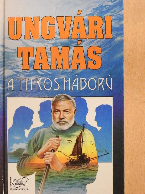 Ungvári Tamás - A titkos háború [antikvár]