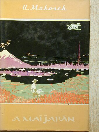 Ulrich Makosch - A mai Japán [antikvár]