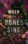 Ginny Myers Sain - When the Bones Sing