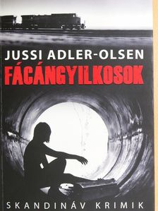 Jussi Adler-Olsen - Fácángyilkosok [antikvár]