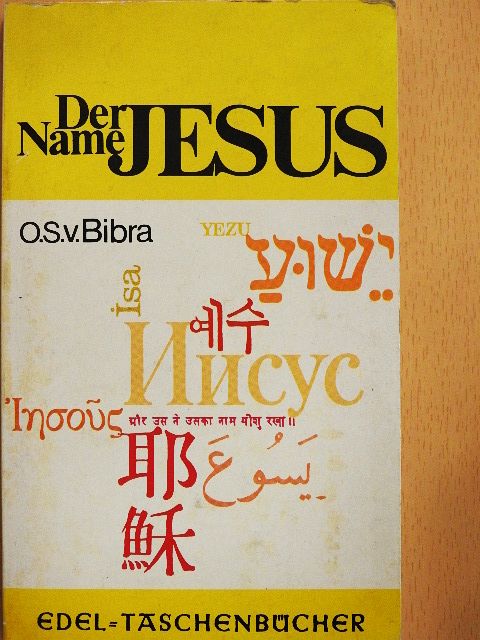 O. S. v. Bibra - Der Name Jesus [antikvár]