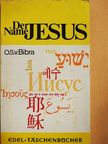 O. S. v. Bibra - Der Name Jesus [antikvár]