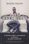 Molnár Bálint - Senki vagy! [antikvár]