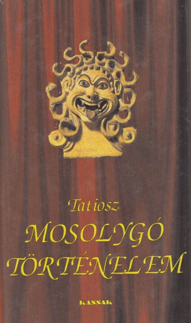 TATIOSZ - Mosolygó történelem [antikvár]