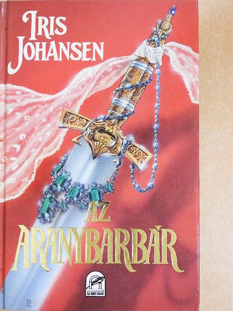 Iris Johansen - Az aranybarbár [antikvár]