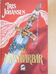 Iris Johansen - Az aranybarbár [antikvár]