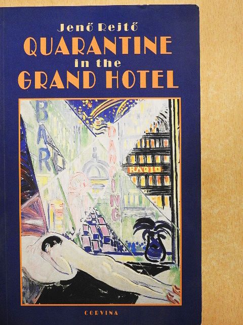 Jenő Rejtő - Quarantine in the Grand Hotel [antikvár]