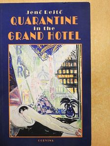Jenő Rejtő - Quarantine in the Grand Hotel [antikvár]