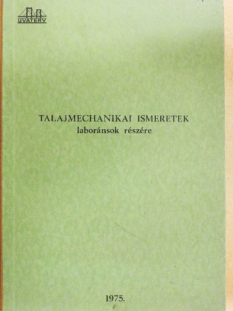Nagyváradi József - Talajmechanikai ismeretek laboránsok részére [antikvár]