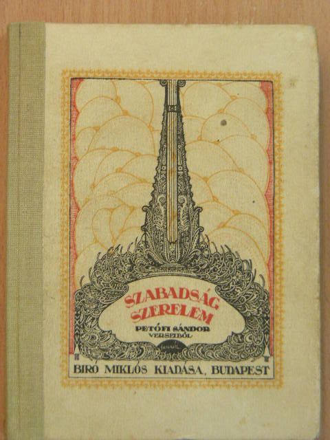 Petőfi Sándor - Szabadság, szerelem... [antikvár]
