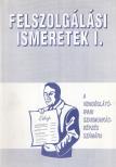 Csizmadia László, Oláh Péter - Felszolgálási ismeretek I. [antikvár]