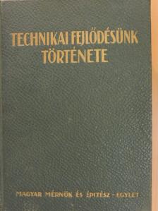 Antalffy Andor - Technikai fejlődésünk története 1867-1927 [antikvár]