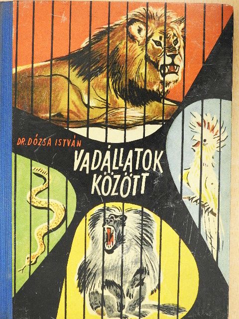 Dr. Dózsa István - Vadállatok között [antikvár]
