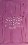 Vörös és rozé / Red and Rosé 2018/2019 [antikvár]