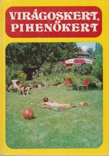 LELKES LAJOS - Virágoskert, pihenőkert [antikvár]