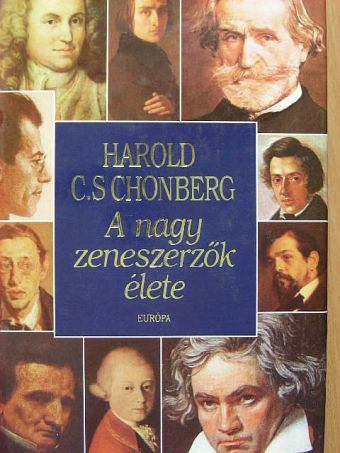 Harold C. Schonberg - A nagy zeneszerzők élete [antikvár]