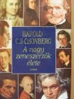 Harold C. Schonberg - A nagy zeneszerzők élete [antikvár]