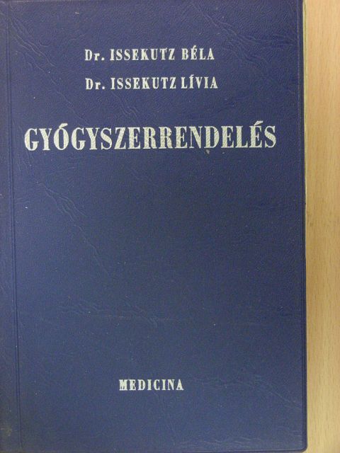 Dr. Issekutz Béla - Gyógyszerrendelés [antikvár]