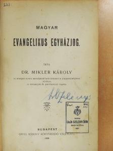 Dr. Mikler Károly - Magyar evangelikus egyházjog [antikvár]