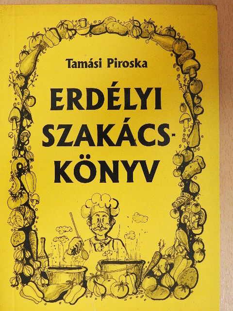 Tamási Piroska - Erdélyi szakácskönyv [antikvár]