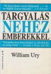 URY, WILLIAM - Tárgyalás nehéz emberekkel [antikvár]