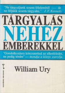 URY, WILLIAM - Tárgyalás nehéz emberekkel [antikvár]