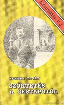 Nemere István - Szöktetés a Gestapotól [antikvár]