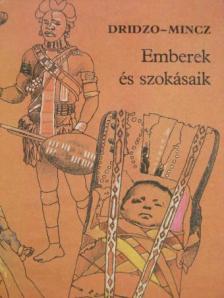 Dridzo - Emberek és szokásaik [antikvár]