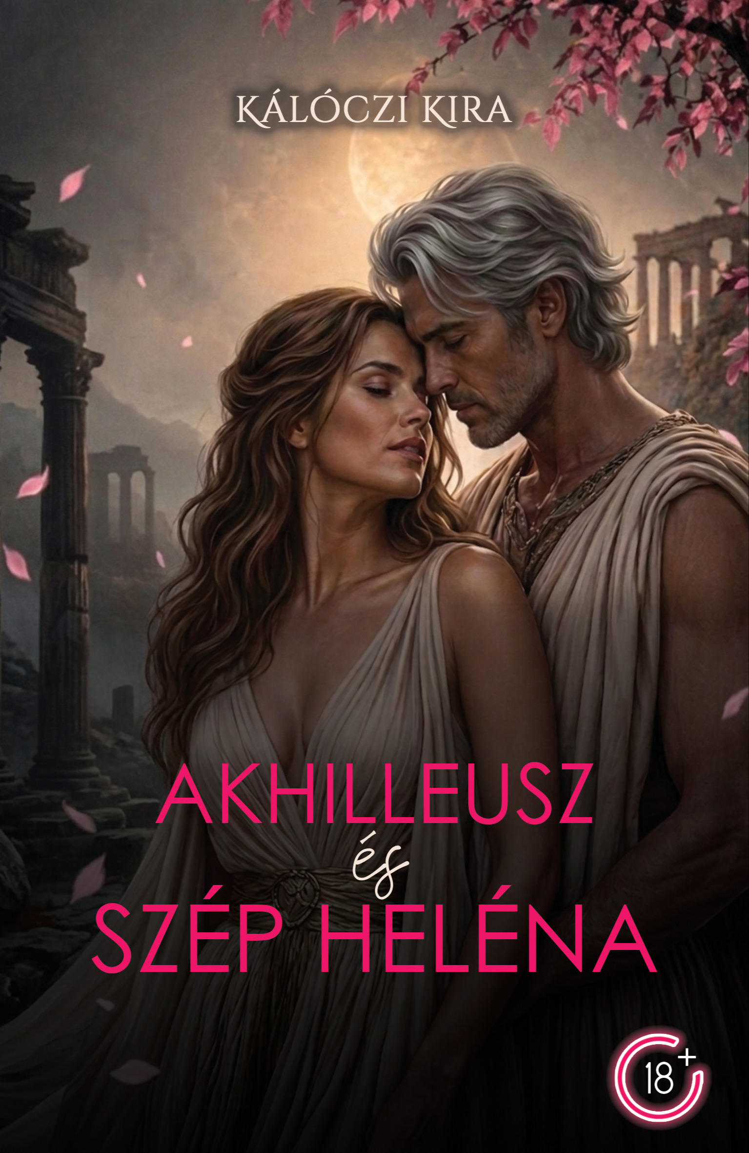 Kálóczi Kira - Akhilleusz és Szép Heléna [eKönyv: epub, mobi]