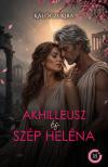 Kálóczi Kira - Akhilleusz és Szép Heléna [eKönyv: epub, mobi]