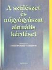 Bagdány Sándor - A szülészet és nőgyógyászat aktuális kérdései [antikvár]