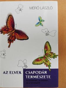 Mérő László - Az elvek csapodár természete [antikvár]