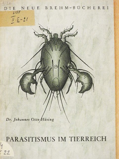 Dr. Johannes Otto Hüsing - Parasitismus im Tierreich [antikvár]