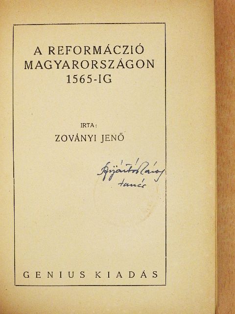 Zoványi Jenő - A reformáczió Magyarországon 1565-ig [antikvár]