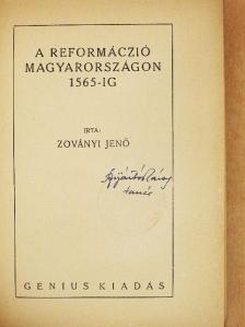 Zoványi Jenő - A reformáczió Magyarországon 1565-ig [antikvár]