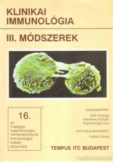 Füst György (szerk.), Merétey Katalin (szerk.), Rajnavölgyi Éva (szerk.) - Klinikai immunológia III. - Módszerek [antikvár]