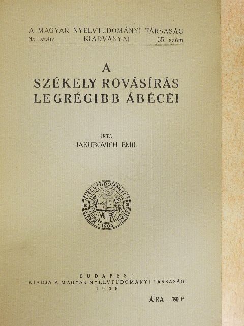 Jakubovich Emil - A székely rovásírás legrégibb ábécéi [antikvár]