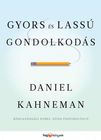 Daniel Kahneman - Gyors és lassú gondolkodás