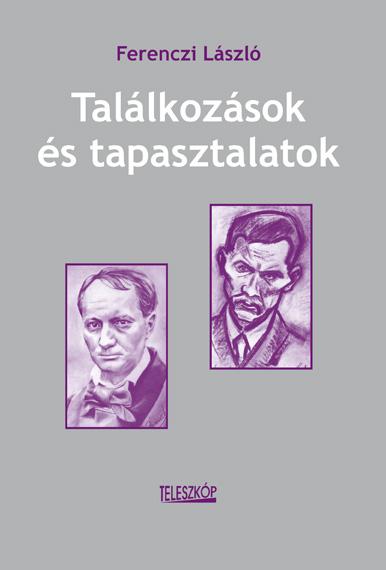 Ferenczi László - Találkozások és tapasztalatok