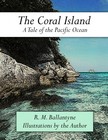 Ballantyne R. M. - The Coral Island [eKönyv: epub, mobi]