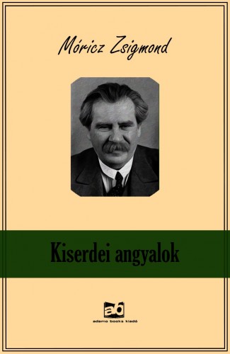 Móricz Zsigmond - Kiserdei angyalok [eKönyv: epub, mobi]