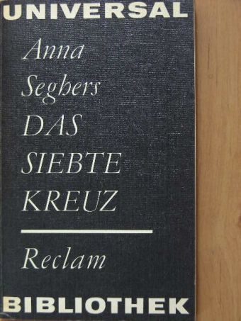 Anna Seghers - Das siebte Kreuz [antikvár]