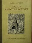 Ember György - Hámor a hegyek között [antikvár]